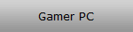 Gamer PC